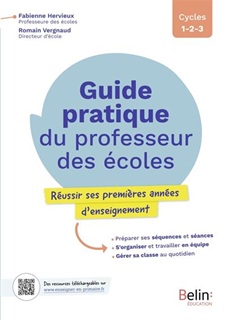 Guide pratique du professeur des écoles : réussir ses premières années d’enseignement