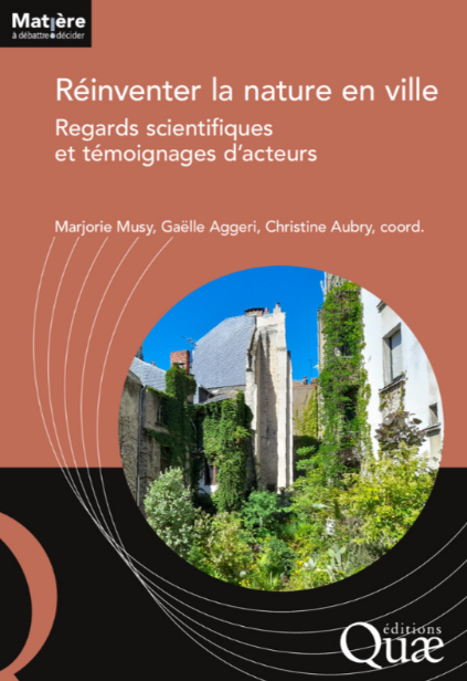 Réinventer la nature en ville : regards scientifiques et témoignages d’acteurs