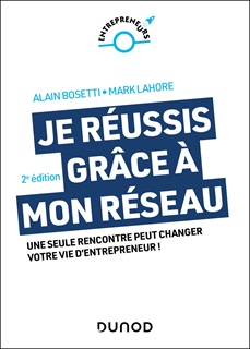 Je réussis grâce à mon réseau : une seule rencontre peut changer votre vie d’entrepreneur !
