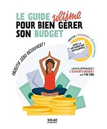 Le guide ultime pour bien gérer son budget : objectif zéro découvert !