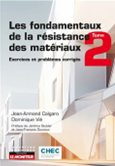 Les fondamentaux de la résistance des matériaux . Tome 2, Exercices et problèmes corrigés