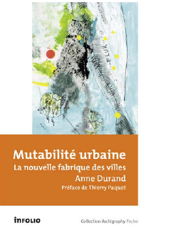 Mutabilité urbaine : la nouvelle fabrique des villes