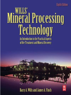 Mineral processing technology : an introduction to the practical aspects of ore treatment and mineral recovery